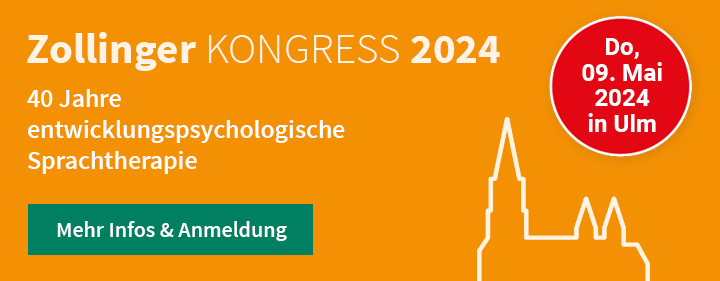 Kongress Zollinger 2024 - 40 Jahre entwicklungspsychologische Sprachtherapie